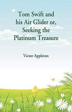 portada Tom Swift and his air Glider: Seeking the Platinum Treasure 