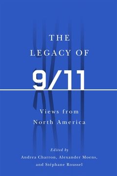 portada The Legacy of 9/11: Views from North America (en Inglés)