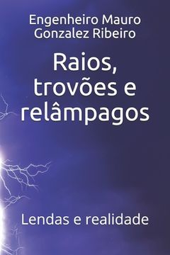 portada Raios, trovões e relâmpagos: Lendas e realidade (in Portuguese)