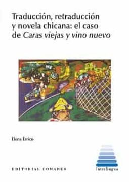 portada Traducción, Retraducción y Novela Chicana: El Caso de Caras Viejas y Vino Nuevo