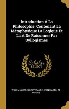 portada Introduction Á La Philosophie, Contenant La Métaphysique La Logique Et l'Art de Raisonner Par Syllogismes (en Francés)