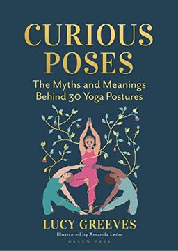 portada Curious Poses: The Myths and Meanings Behind 30 Yoga Postures (en Inglés)