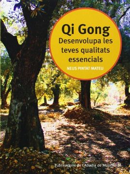 portada Desenvolupa les teves qualitats essencials (Qi Gong) (in Catalá)