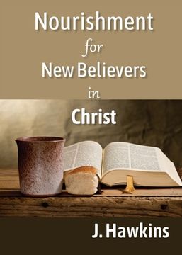 portada Nourishment for New Believers in Christ (en Inglés)