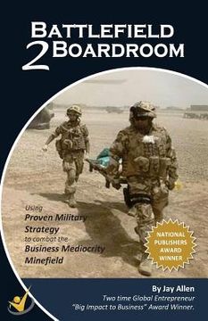 portada Battlefield 2 Boardroom: 10 Proven Military Strategies to Combat the Mediocrity Minefield (in English)