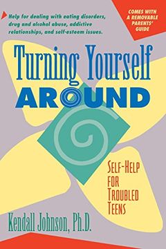 portada Turning Yourself Around: Self-Help Strategies for Troubled Teens (en Inglés)