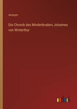portada Die Chronik des Minderbruders Johannes von Winterthur (in German)