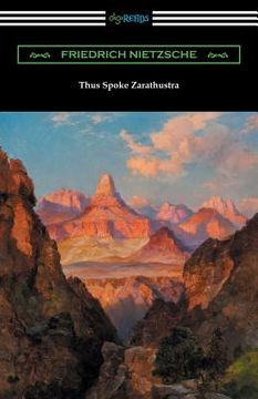portada Thus Spoke Zarathustra (Translated by Thomas Common with Introductions by Willard Huntington Wright and Elizabeth Forster-Nietzsche and Notes by Antho (en Inglés)