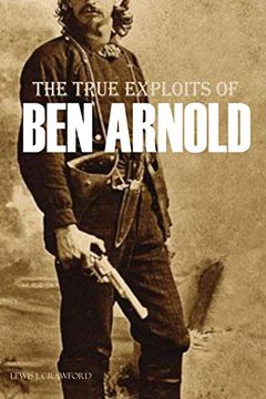 portada The True Exploits of ben Arnold (Annotated) (en Inglés)