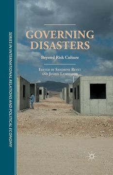 portada Governing Disasters: Beyond Risk Culture (en Inglés)