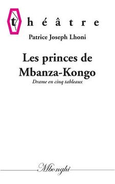 portada Les princes de Mbanza-Kongo: Drame en cinq tableaux (en Francés)