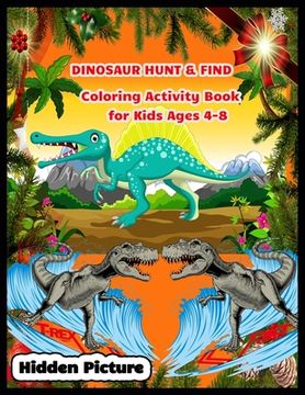 portada DINOSAUR HUND & FIND Coloring Activity Book for Kids Ages 4-8: Hidden Pictures