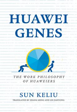 portada Huawei Genes: The Work Philosophy of Huaweiers (en Inglés)
