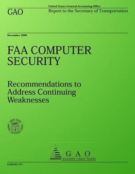 portada FAA Computer Security: Recommenations to Address Continuing Weaknesses (en Inglés)