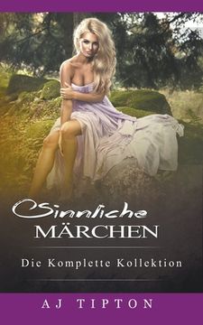 portada Sinnliche Märchen: Die Komplette Kollektion (en Alemán)