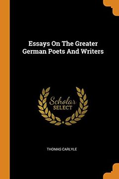 portada Essays on the Greater German Poets and Writers 
