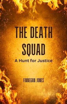 portada The Death Squad: A Hunt for Justice (en Inglés)