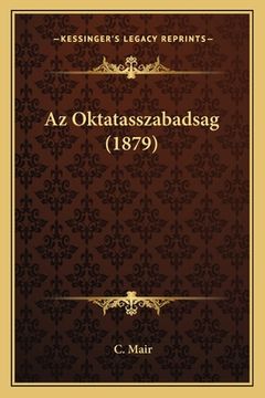 portada Az Oktatasszabadsag (1879) (en Húngaro)