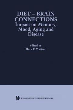 portada Diet -- Brain Connections: Impact on Memory, Mood, Aging and Disease (en Inglés)