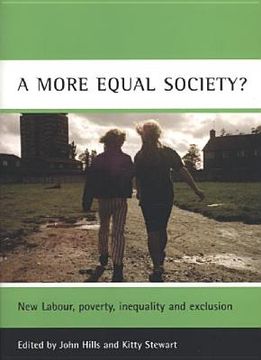 portada a more equal society?: new labour, poverty, inequality and exclusion (en Inglés)