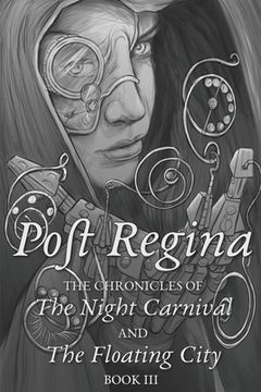 portada Post Regina: Chronicles of The Night Carnival and The Floating City (en Inglés)