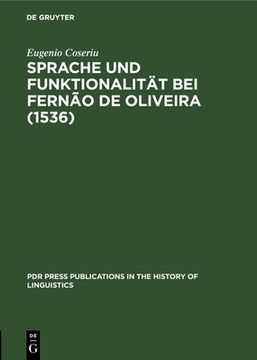 portada Sprache und Funktionalitã â¤t bei Fernã â£o de Oliveira (1536) (Pdr Press Publications in the History of Linguistics, 1) (German Edition) [Hardcover ] (in German)
