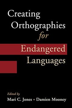 portada Creating Orthographies for Endangered Languages (en Inglés)