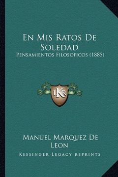 portada En mis Ratos de Soledad: Pensamientos Filosoficos (1885)