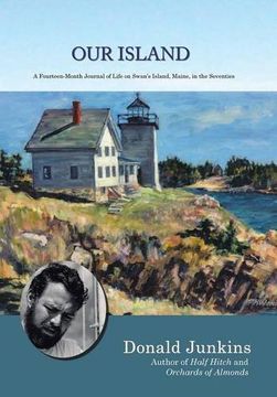 portada Our Island: A Fourteen-Month Journal of Life on Swan's Island, Maine, in the Seventies [Idioma Inglés] 