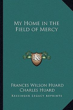 portada my home in the field of mercy (en Inglés)