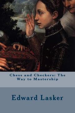 portada Chess and Checkers: The Way to Mastership (en Inglés)