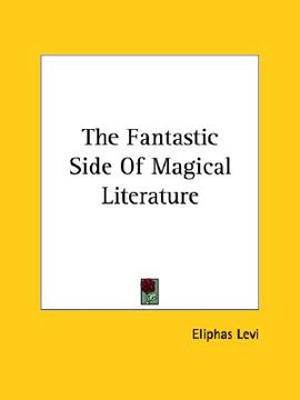 portada the fantastic side of magical literature (en Inglés)