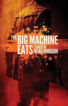 portada The big Machine Eats: Stories (en Inglés)