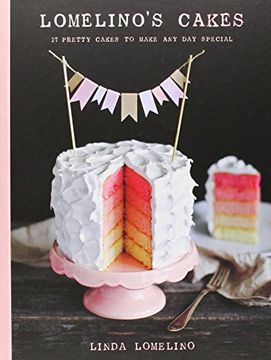 portada Lomelino's Cakes: 27 Pretty Cakes to Make any day Special (in English)