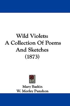 portada wild violets: a collection of poems and sketches (1873) (in English)
