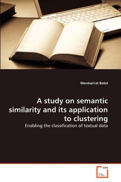 portada a study on semantic similarity and its application to clustering (en Inglés)