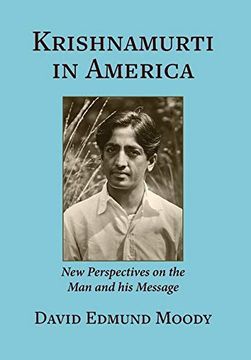 portada Krishnamurti in America: New Perspectives on the man and his Message (in English)