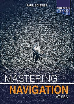 portada Mastering Navigation at Sea: De-Mystifying Navigation for the Cruising Skipper (en Inglés)