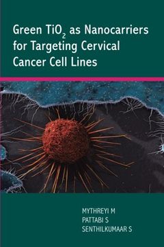 portada Green TiO2 as Nanocarriers for Targeting Cervical Cancer Cell Lines