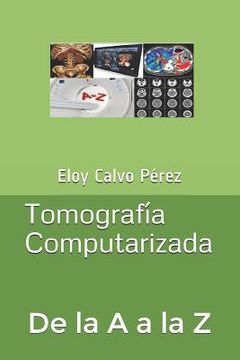 portada Tomografía Computarizada: De la A a la Z (in Spanish)