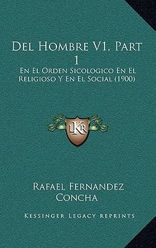 portada Del Hombre v1, Part 1: En el Orden Sicologico en el Religioso y en el Social (1900)
