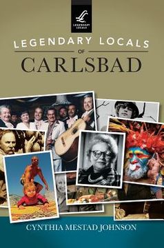portada Legendary Locals of Carlsbad (en Inglés)