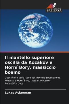 portada Il mantello superiore oscilla da Kozákov e Horní Bory, massiccio boemo (in Italian)