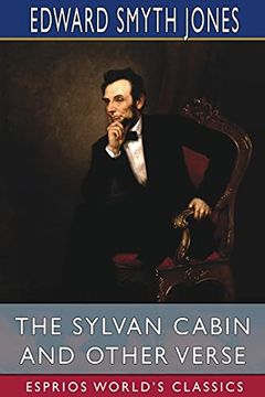 portada The Sylvan Cabin and Other Verse (Esprios Classics) (en Inglés)