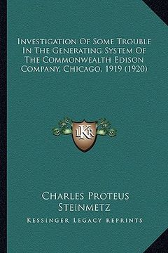 portada investigation of some trouble in the generating system of the commonwealth edison company, chicago, 1919 (1920)