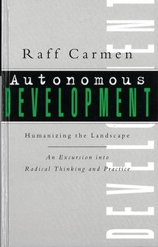 portada Autonomous Development: Humanising the Landscape: An Excursion Into Radical Thinking & Practice (en Inglés)