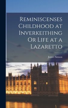 portada Reminiscenses Childhood at Inverkeithing Or Life at a Lazaretto