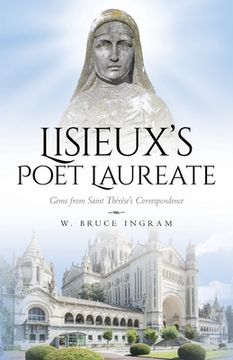 portada Lisieux's Poet Laureate: Gems From Saint Thérèse's Correspondence (en Inglés)