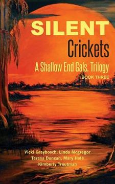 portada Silent Crickets: A Shallow End Gals, Trilogy Book Three (en Inglés)