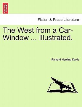 portada the west from a car-window ... illustrated. (en Inglés)